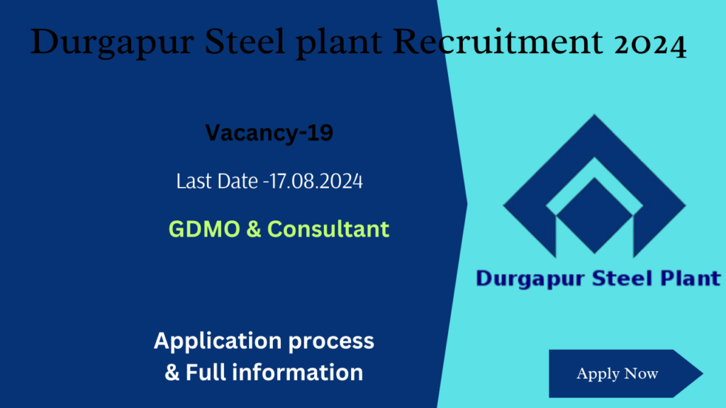 Durgapur Steel plant Recruitment 2024 
