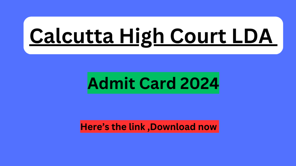 Calcutta High Court LDA Admit Card 2024