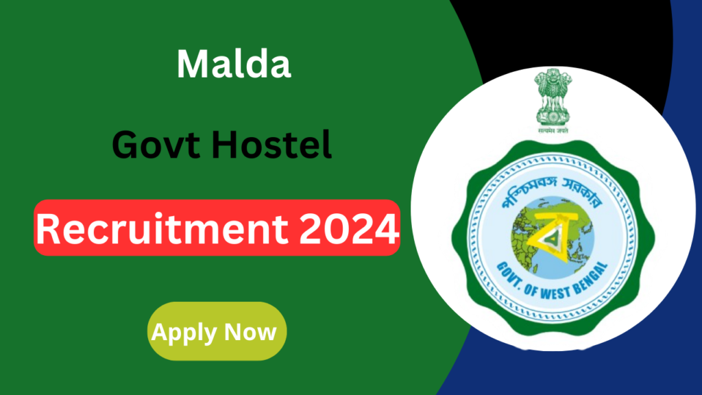  Malda Govt Hostel Recruitment 2025